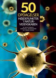 Icon image 50 opdagelser: Højdepunkter i naturvidenskaben