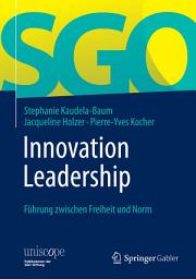 Icon image Innovation Leadership: Führung zwischen Freiheit und Norm