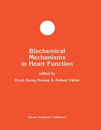 Icon image Biochemical Mechanisms in Heart Function