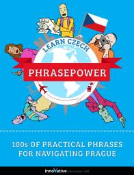 Icon image Learn Czech - PhrasePower: 100s of Practical Phrases for Navigating Czech Republic