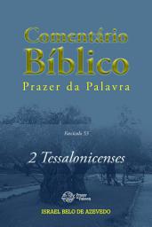 Icon image Comentário Bíblico Prazer da Palavra, fascículo 53 — 2 Tessalonicenses: 2Tessalonicenses