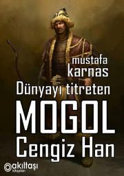 Icon image Dünyayı Titreten Moğol CENGİZ HAN