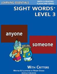 Icon image Sight Words Plus Level 3: Sight Words Flash Cards with Critters for Grade 1 & Up