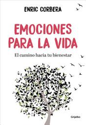 Icon image Emociones para la vida: El camino hacia tu bienestar