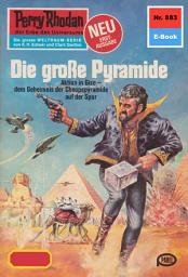 Icon image Perry Rhodan 883: Die große Pyramide: Perry Rhodan-Zyklus "Pan-Thau-Ra"