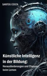 Icon image Künstliche Intelligenz in der Bildung: Herausforderungen und Chancen beim Lernen