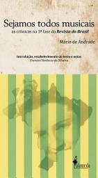 Icon image Sejamos todos musicais: As crônicas de Mário de Andrade na Revista do Brasil