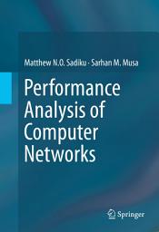 Icon image Performance Analysis of Computer Networks