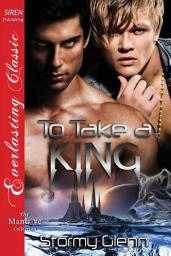 Icon image To Take a King [Venusian Trilogy 1]