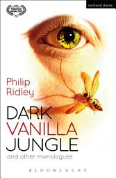 Icon image Dark Vanilla Jungle and other monologues