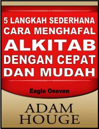 Icon image 5 Langkah Sederhana Cara Menghafal Alkitab Dengan Cepat Dan Mudah: Adam Houge
