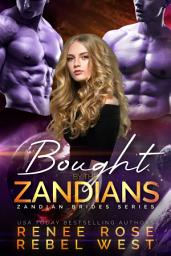 Icon image Bought by the Zandians: A Reverse Harem Alien Warrior Romance