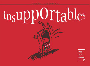 Icon image Insupportables: Textes : Fanny Joly - Dessins : Christophe Besse