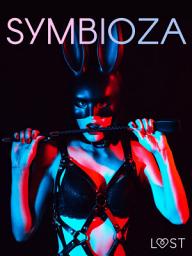Icon image Symbioza – 6 opowiadań erotycznych o dominacji i uległości