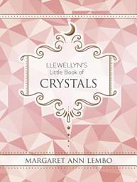 Icon image Llewellyn's Little Book of Crystals