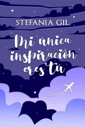 Icon image Mi única inspiración eres tú