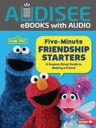 Icon image Five-Minute Friendship Starters: A Sesame Street ® Guide to Making a Friend