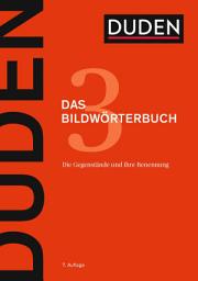 Icon image Duden – Das Bildwörterbuch: Die Gegenstände und ihre Benennung, Ausgabe 7
