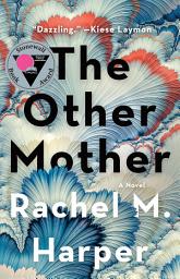 Icon image The Other Mother: A Novel