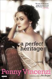 Icon image A Perfect Heritage: A Novel