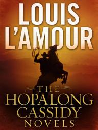 Icon image The Hopalong Cassidy Novels 4-Book Bundle: The Rustlers of West Fork, The Trail to Seven Pines, The Riders of High Rock, Trouble Shooter