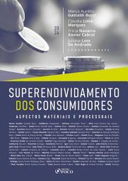 Icon image Superendividamento dos Consumidores: Aspectos Materiais e Processuais