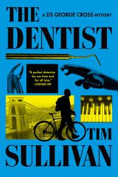 Icon image The Dentist: A DS George Cross Mystery