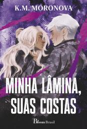 Icon image Minha lâmina, suas costas: Duologia das Tropas Ocultas