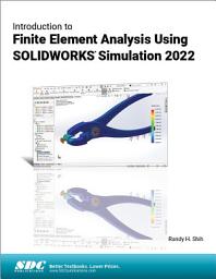 Icon image Introduction to Finite Element Analysis Using SOLIDWORKS Simulation 2022