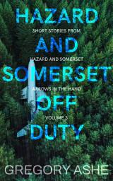 Icon image Hazard and Somerset: Off Duty Volume 3