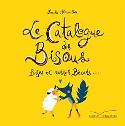 Icon image Le catalogue des bisous, bises et autres bécots