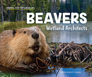 Icon image Beavers: Wetland Architects: Wetland Architects