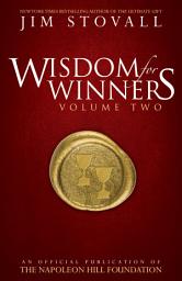 Icon image Wisdom For Winners Volume Two: An Official Publication of the Napoleon Hill Foundation®