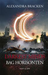 Icon image Darkest Minds - Bag horisonten: Darkest Minds 3, Bind 3