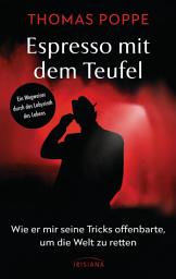 Icon image Espresso mit dem Teufel: Wie er mir seine Tricks offenbarte, um die Welt zu retten. Ein Wegweiser durch das Labyrinth des Lebens