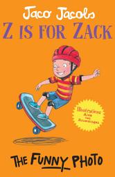 Icon image Z is for Zack: The Funny Photo