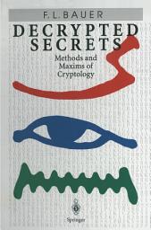 Icon image Decrypted Secrets: Methods and Maxims of Cryptology
