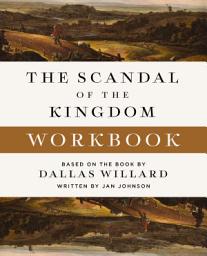 Icon image The Scandal of the Kingdom Workbook: How the Parables of Jesus Revolutionize Life with God