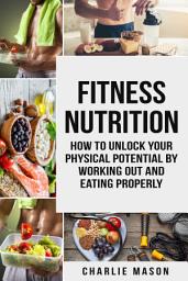 Icon image Fitness Nutrition (fitness nutrition weight muscle food guide your loss health fitness books)
