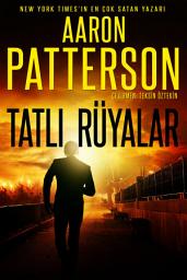 Icon image TATLI RÜYALAR (Turkish Edition): Mark Appleton Gerilim Romanı
