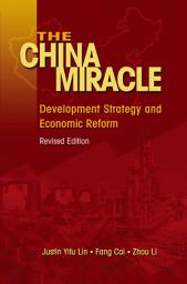 Icon image The China Miracle: Development Strategy and Economic Reform (Revised Edition)