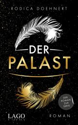 Icon image Der Palast: Der bewegende Roman zur erfolgreichen Serie vor der Kulisse des weltberühmten Friedrichstadt-Palastes!