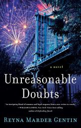Icon image Unreasonable Doubts: A Novel