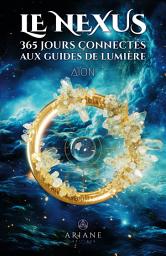 Icon image Le Nexus: 365 jours connextés aux guides de lumière