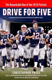 Icon image Drive for Five: The Remarkable Run of the 2016 Patriots