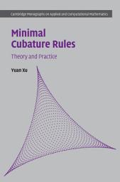 Icon image Minimal Cubature Rules: Theory and Practice