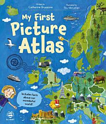 Icon image My First Picture Atlas: Includes facts about our wonderful world!