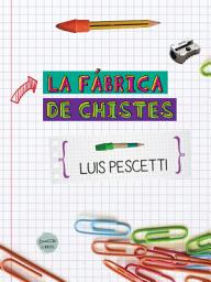 Icon image La fábrica de chistes