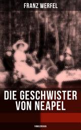 Icon image Die Geschwister von Neapel (Familiensaga): Geschichte einer Familie