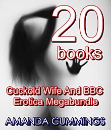 Icon image Cuckold Wife And BBC Erotica Megabundle: 20 Books